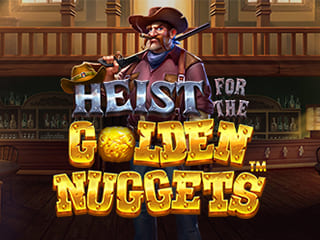 Heist for the Golden Nuggets