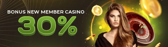 Bonus New Member Casino 30%